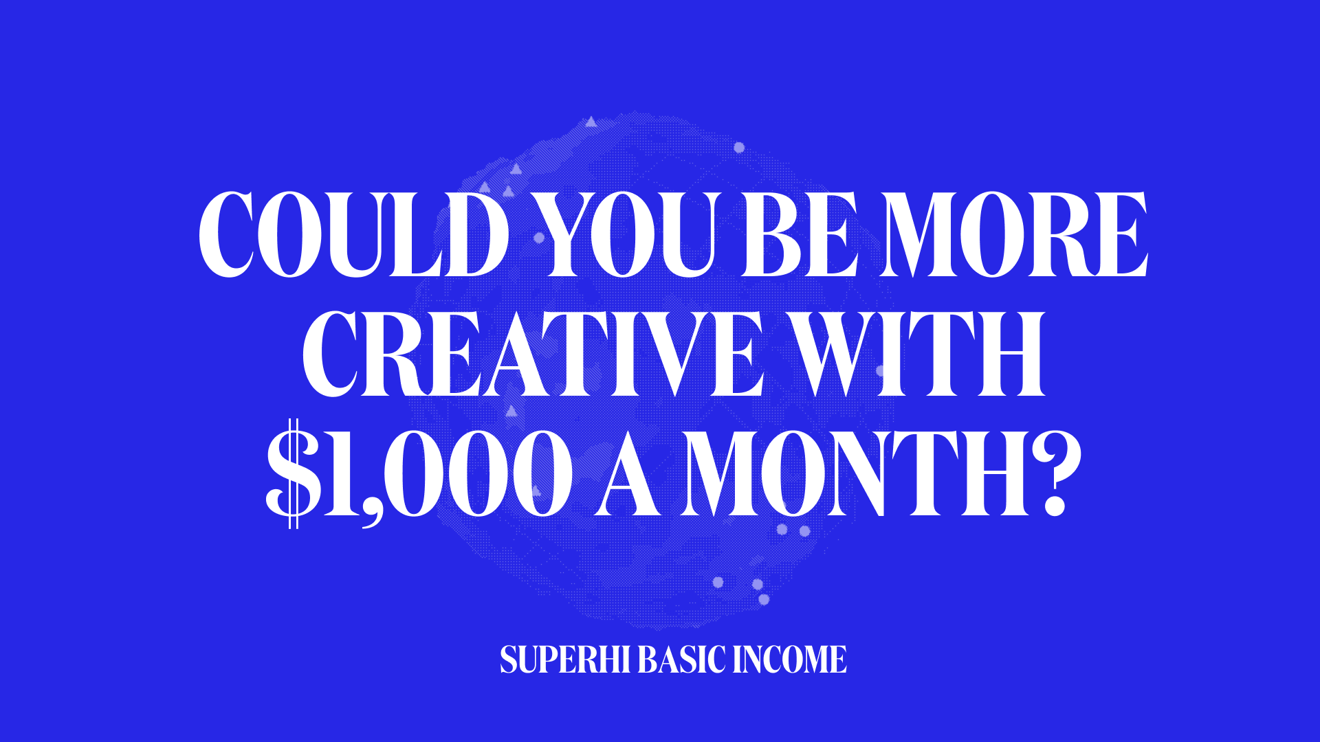 Thumbnail of SuperHi Basic Income – Applications now closed